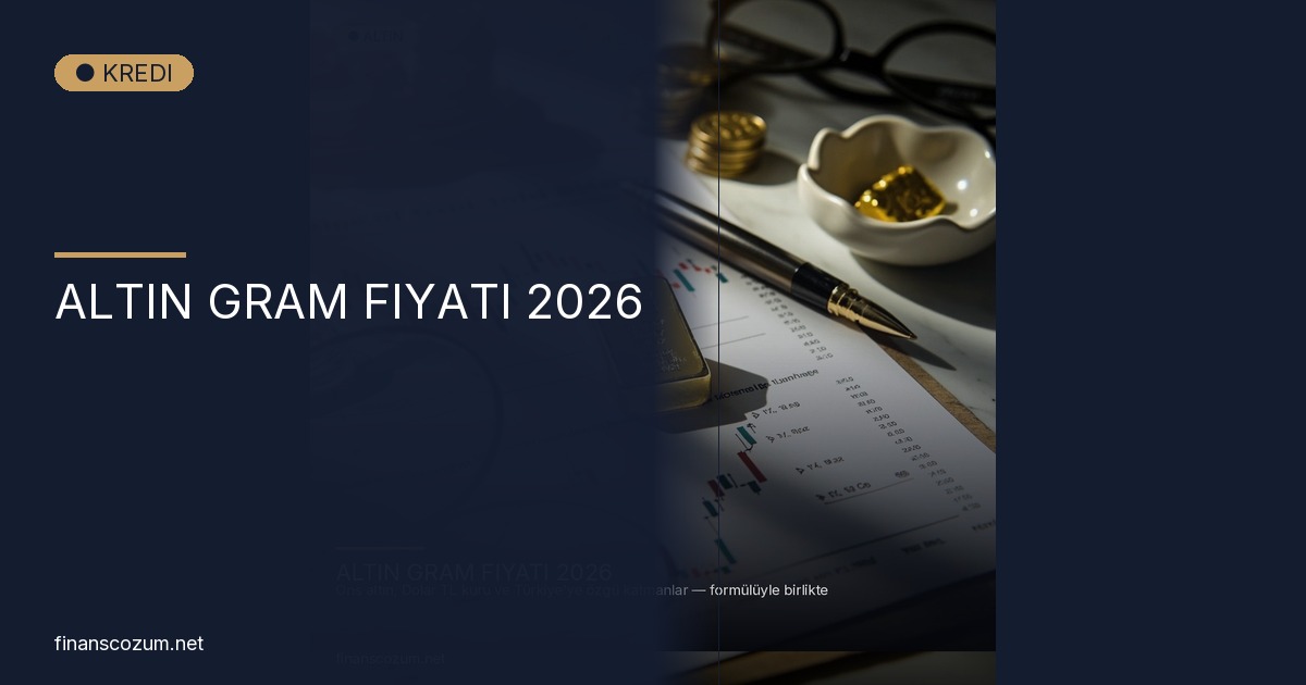 Altın Gram Fiyatı Neden Değişir? Ons Altın, Dolar Kuru ve İç Faktörlerin Etkisi (2026)