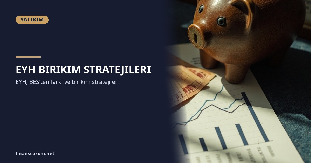 Emeklilik Yatırım Hesabı (EYH): Birikim Stratejileri